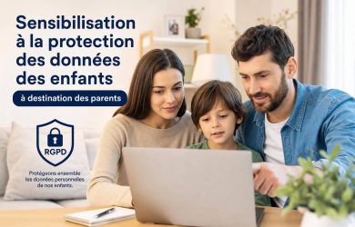 Sensibilisation à la protection des données des enfants à destination des parents